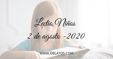 LECTIO-NIÑOS 2 DE AGOSTO DE 2020