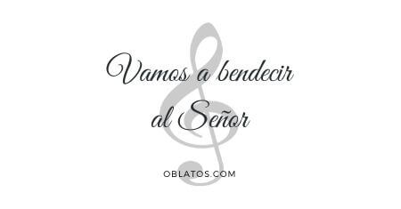 VAMOS A BENDECIR AL SEÑOR