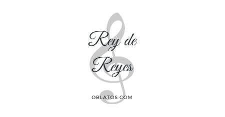 REY DE REYES