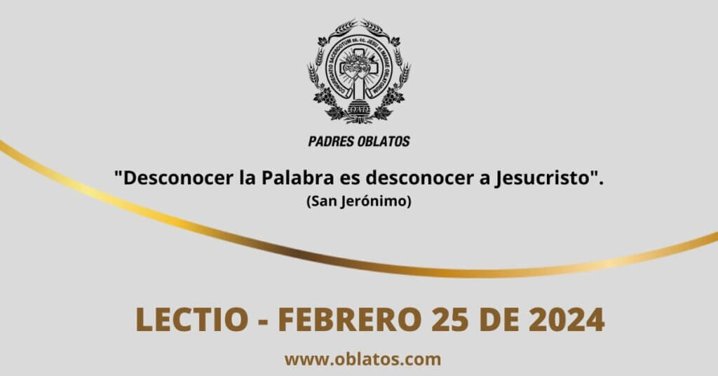 LECTIO FEBRERO 25 DE 2024