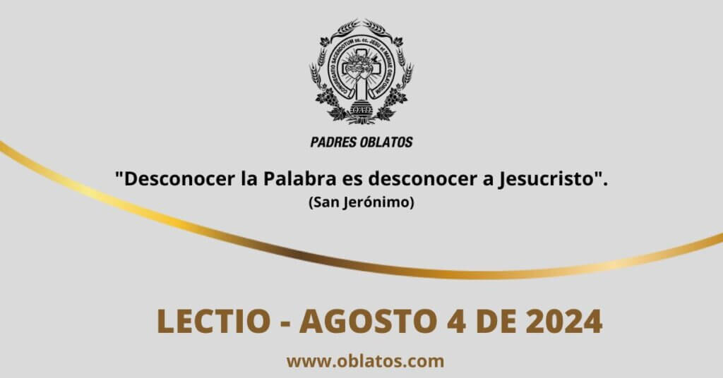 LECTIO AGOSTO 4 DE 2024