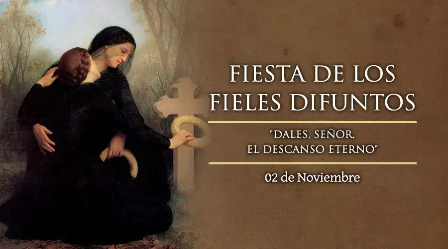 DÍA DE LOS FIELES DIFUNTOS 2 DE NOVIEMBRE