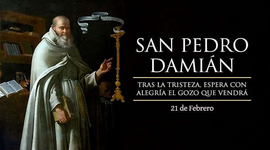 SAN PEDRO DAMIÁN, DOCTOR DE LA IGLESIA 21 DE FEBRERO